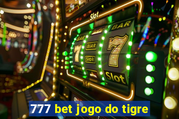 777 bet jogo do tigre